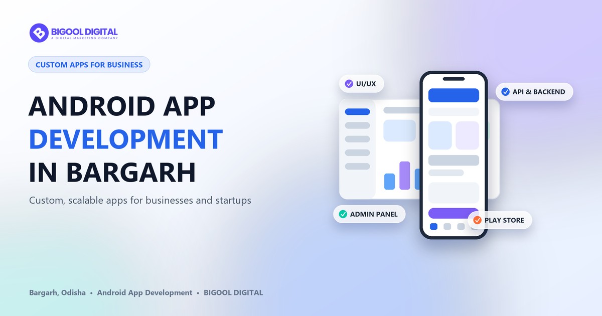 Android app development in Bargarh: business app on a smartphone with an admin dashboard, UI/UX, API and Play Store labels